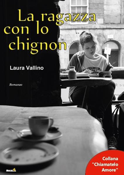 La ragazza con lo chignon - Laura Vallino - copertina