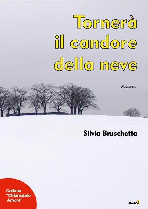 Tornerà il candore della neve - Silvia Bruschetta - copertina