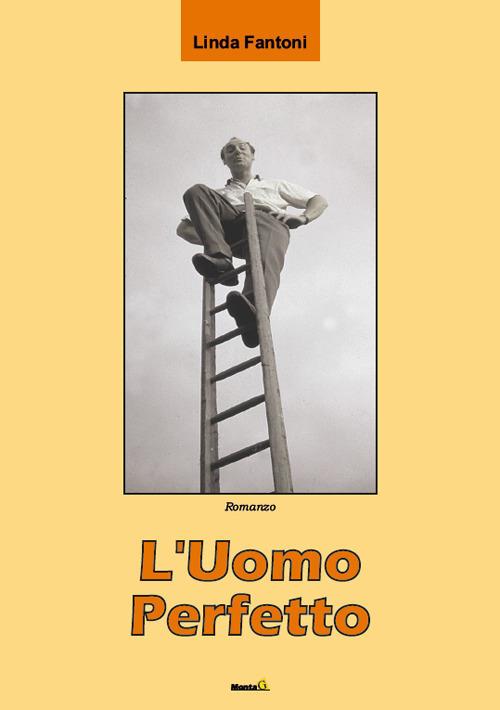 L' uomo perfetto - Linda Fantoni - copertina