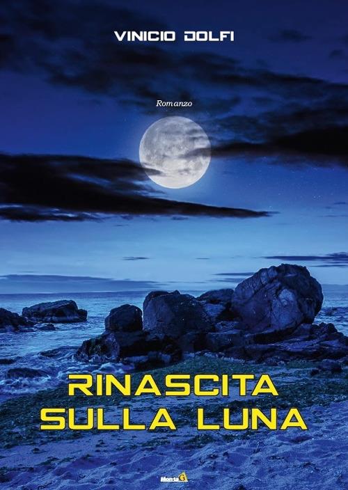 Rinascita sulla Luna - Vinicio Dolfi - copertina