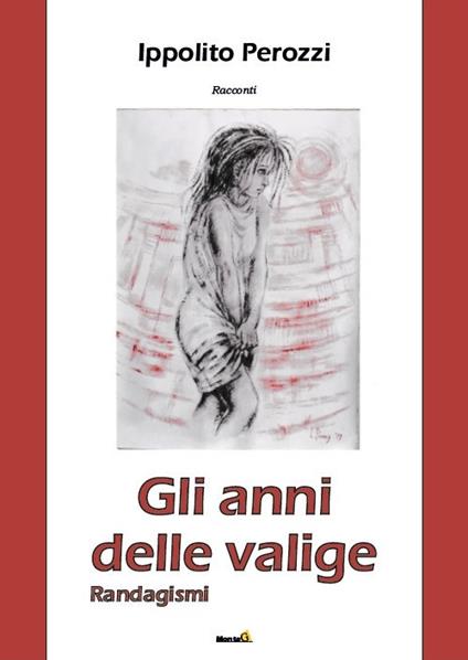 Gli anni delle valige - Ippolito Perozzi - copertina