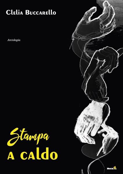 Stampa a caldo - Clelia Buccarello - copertina