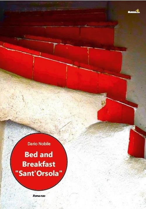 Bed & breakfast «Sant'Orsola» - Dario Nobile - copertina