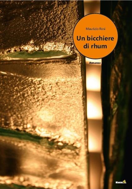 Un bicchiere di rhum - Maurizio Rosi - copertina