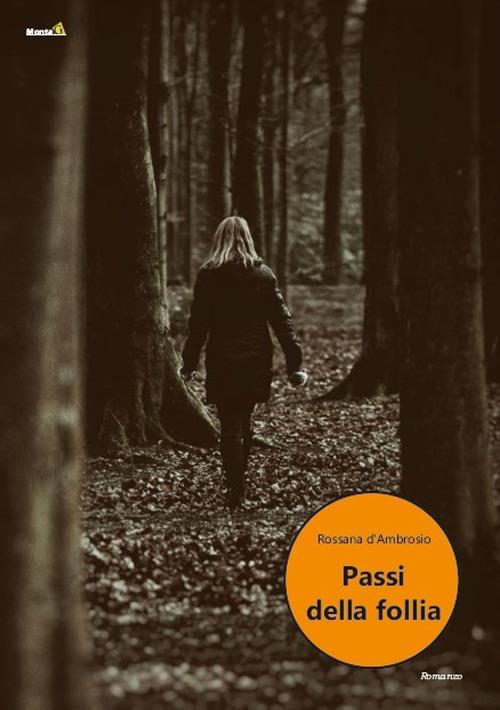 Passi della follia - Rossana D'Ambrosio - copertina