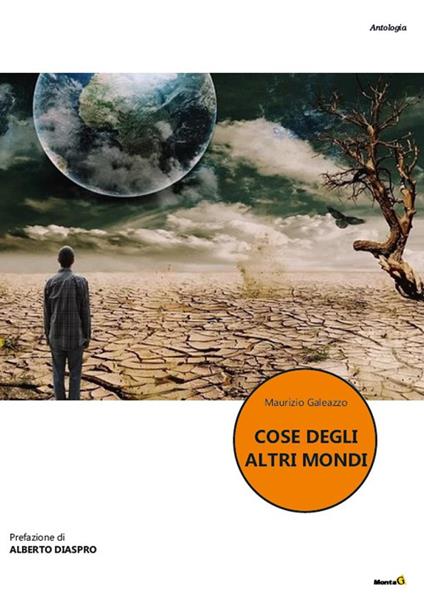 Cose degli altri mondi - Maurizio Galeazzo - copertina