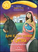 Apri il tuo cuore a Gesù. Lettera di Natale ai bambini 2016