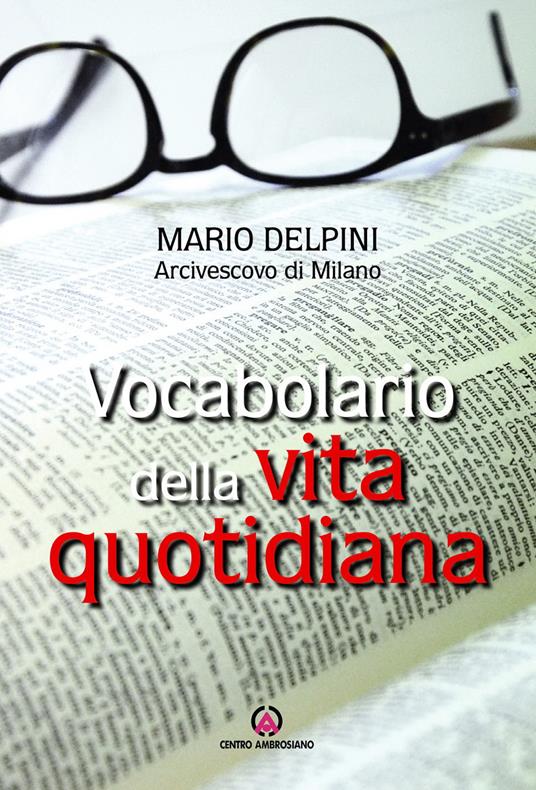 Vocabolario della vita quotidiana - Mario Delpini - Libro - Centro  Ambrosiano - | IBS