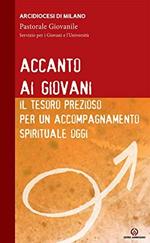 Accanto ai giovani. Il tesoro prezioso per un accompagnamento spirituale oggi