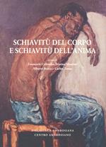 Schiavitù del corpo e schiavitù dell'anima