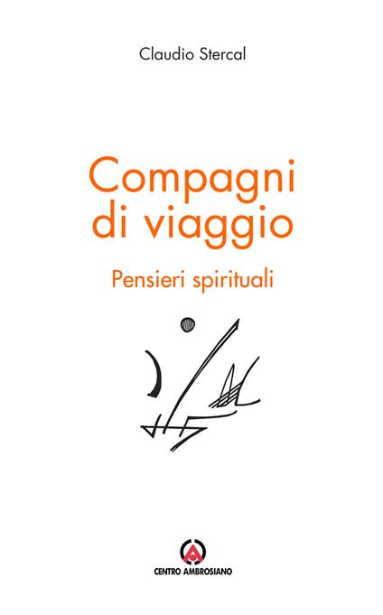 Compagni di viaggio. Pensieri spirituali - Claudio Stercal - copertina