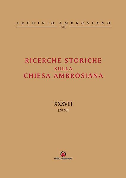 Ricerche storiche sulla Chiesa ambrosiana. Vol. 38 - copertina