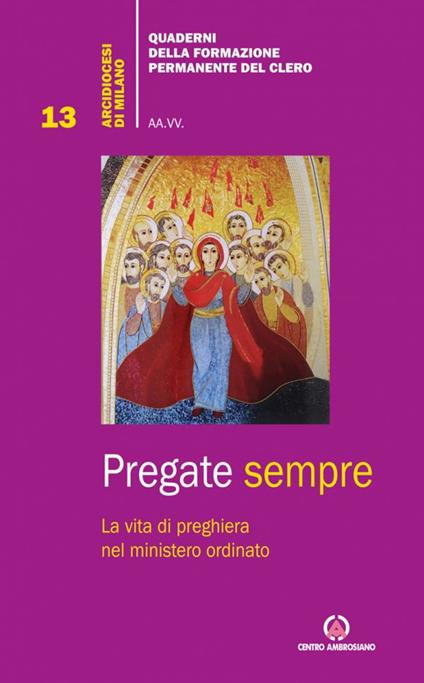 Pregate sempre. La vita di preghiera nel ministero ordinato - copertina