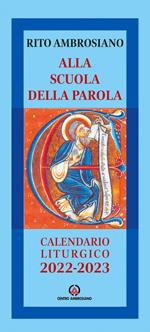 Alla scuola della Parola. Rito Ambrosiano. Calendario liturgico 2022-2023