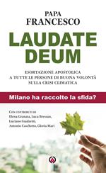 Laudate Deum. Esortazione apostolica a tutte le persone di buona volontà sulla crisi climatica. Milano ha raccolto la sfida?