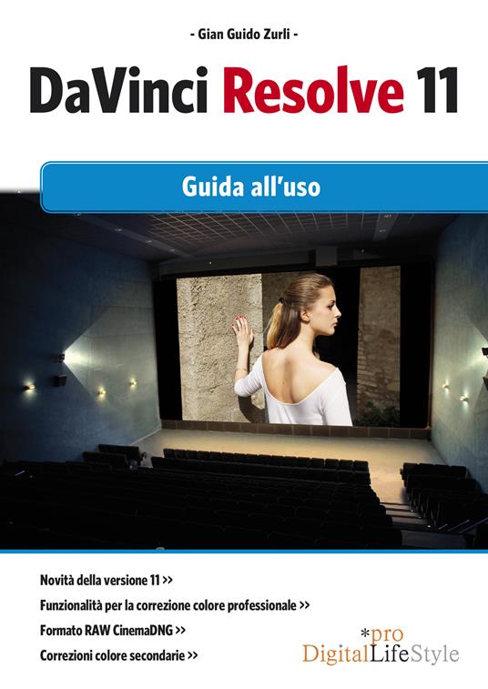 DaVinci Resolve 11. Guida all'uso - Gian Guido Zurli - ebook