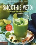 Smoothie verdi. I sani mini-pasti al frullatore