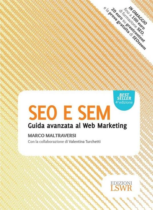 SEO e SEM. Guida avanzata al web marketing - Marco Maltraversi - ebook