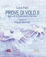 Prove di vole. Manuale di psiconautica normale