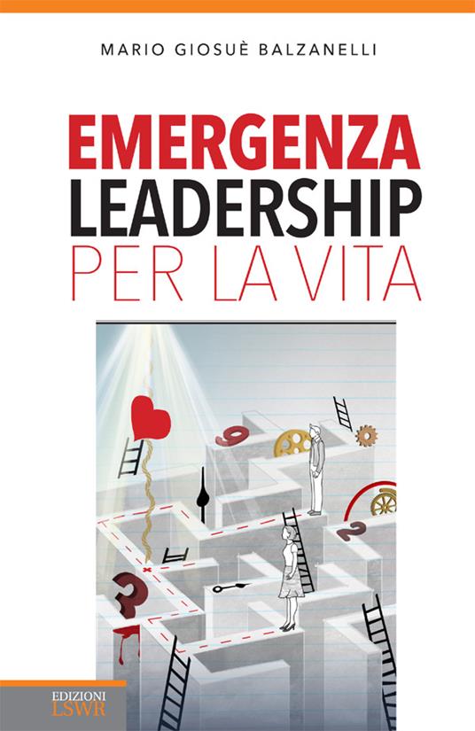 Emergenza leadership per la vita - Mario Giosuè Balzanelli - ebook