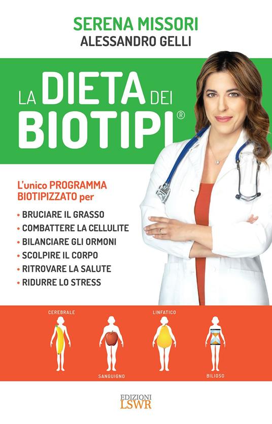 La dieta dei biotipi. Il programma completo per dimagrire, scolpire il corpo e ridurre lo stress - Serena Missori - ebook