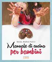 Mamma, Cucino Da Solo! - Katia Casprini e Roberta Guidotti