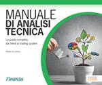 Manuale di analisi tecnica. La guida completa, dai trend ai trading system