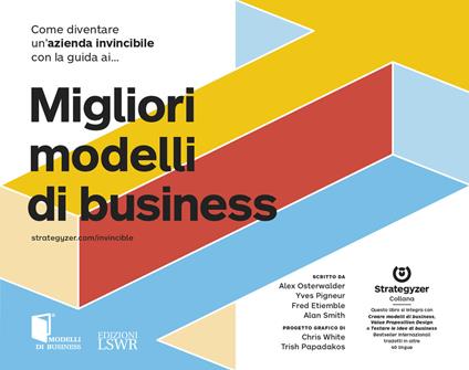 Come diventare un'azienda invincibile con la guida ai migliori modelli di business - Alexander Osterwalder,Yves Pigneur,Fred Etiemble - copertina