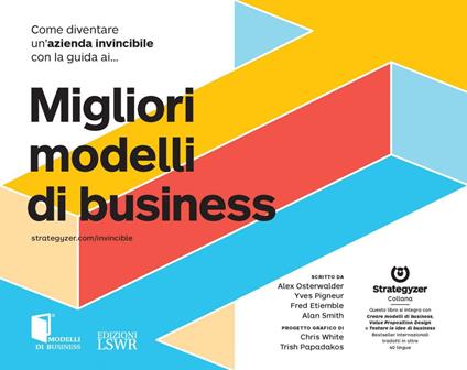 Come diventare un'azienda invincibile con la guida ai migliori modelli di business - Fred Etiemble,Alexander Osterwalder,Yves Pigneur,Alan Smith - ebook