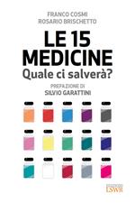 Le 15 medicine. Quale ci salverà?