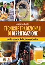 Tecniche tradizionali di birrificazione. L'arte perduta della birra contadina