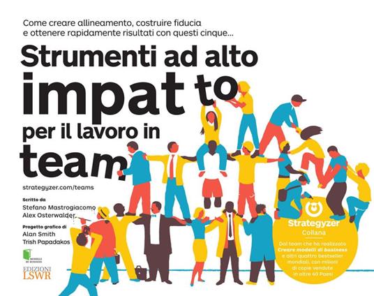 Strumenti ad alto impatto per il lavoro in team - Stefano Mastrogiacomo,Alexander Osterwalder - ebook