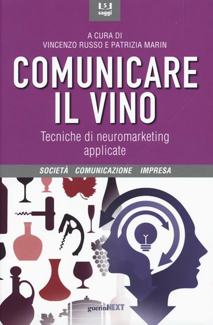 Comunicare il vino. Tecniche di neuromarketing applicate - copertina