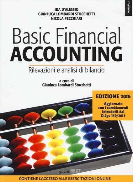 Basic financial accounting. Rilevazioni e analisi di bilancio. Con aggiornamento online - Ida D'Alessio,Gianluca Lombardi Stocchetti,Nicola Pecchiari - copertina