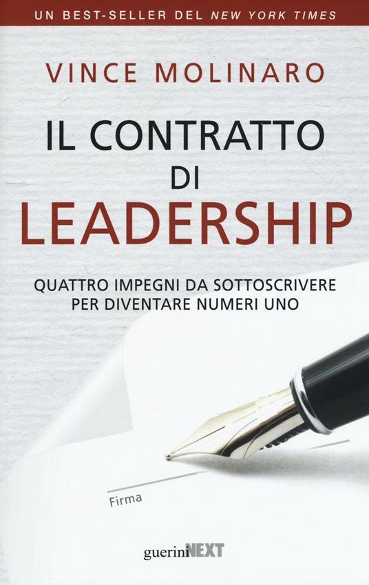 Il contratto di leadership. Quattro impegni da sottoscrivere per diventare numeri uno - Vince Molinaro - copertina