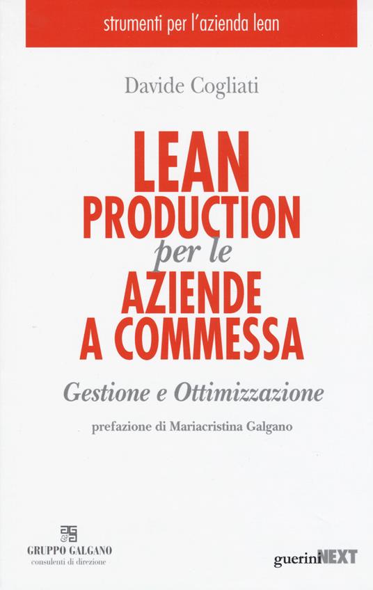 Lean production per le aziende a commessa. Gestione e ottimizzazione - Davide Cogliati - copertina