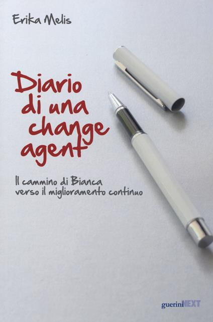 Diario di una change agent. Il cammino di Bianca verso il miglioramento continuo - Erika Melis - copertina