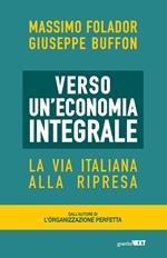 Verso un'economia integrale. La via italiana alla ripresa