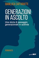 Generazioni in ascolto. Una storia di passaggio generazionale in azienda