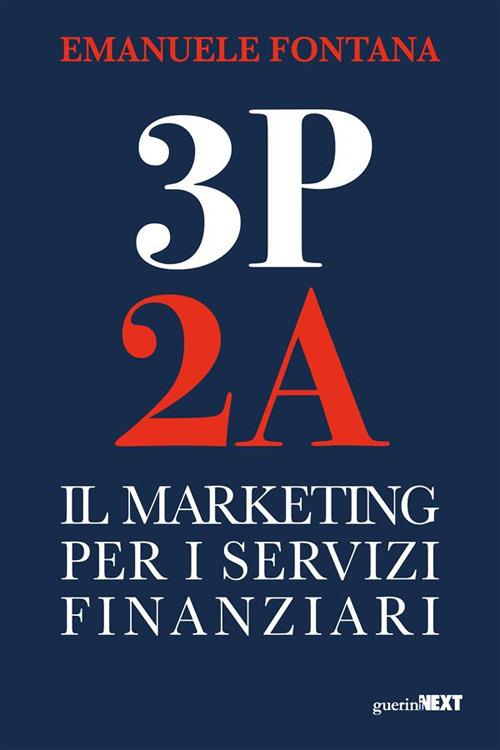 3P 2A. Il marketing per i servizi finanziari - Emanuele Fontana - ebook