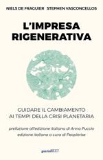 L'impresa rigenerativa. Guidare il cambiamento ai tempi della crisi planetaria