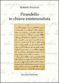 Pirandello in chiave esistenzialista - Roberto Salsano - copertina