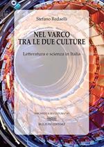 Nel varco tra le due culture. Letteratura e scienza in Italia