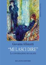 «Mi lasci dire». La conversazione nei galatei