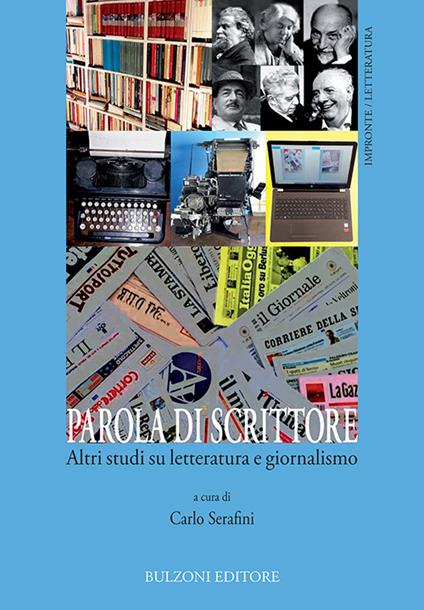 Parola di scrittore. Altri studi su letteratura e giornalismo. Vol. 3 - copertina