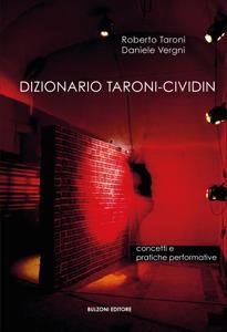 Dizionario Taroni-Cividin. Concetti e pratiche performative - Roberto Taroni,Daniele Vergni - copertina