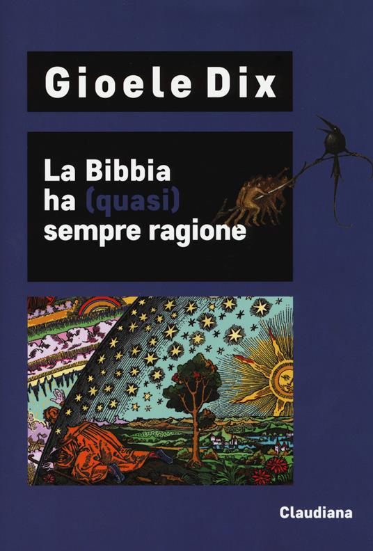 La Bibbia ha (quasi) sempre ragione - Gioele Dix - copertina