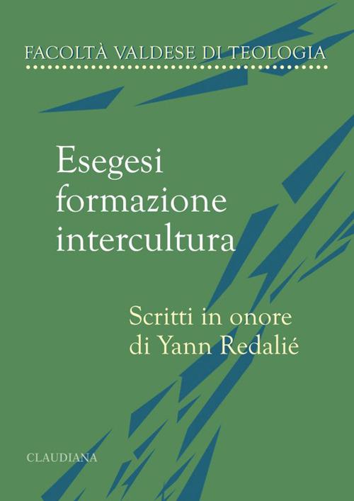 Esegesi, formazione, intercultura. Scritti in onore di Yann Redalié - copertina