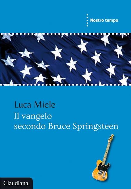 Il vangelo secondo Bruce Springsteen - Luca Miele - copertina