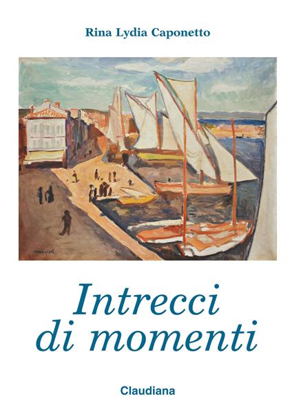 Intrecci di momenti - Rina Lydia Caponetto - copertina